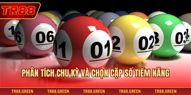 Phân tích chu kỳ và chọn cặp số tiềm năng