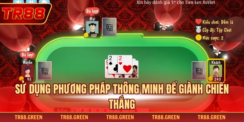 Sử dụng phương pháp thông minh để giành chiến thắng