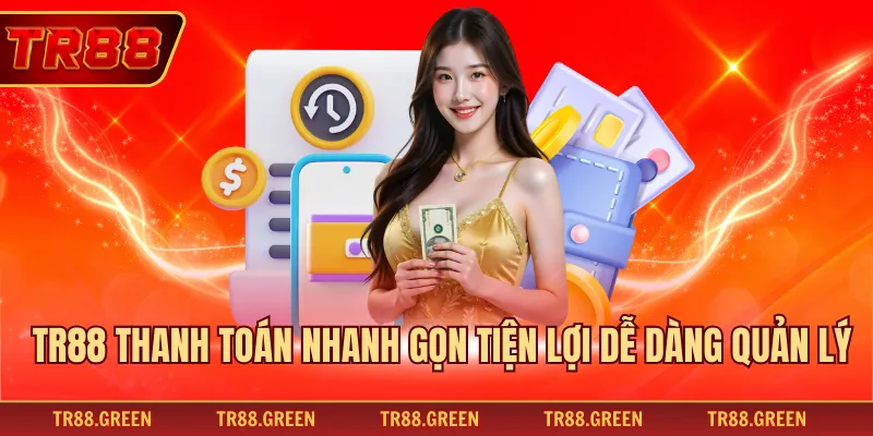 TR88 thanh toán nhanh gọn tiện lợi dễ dàng quản lý